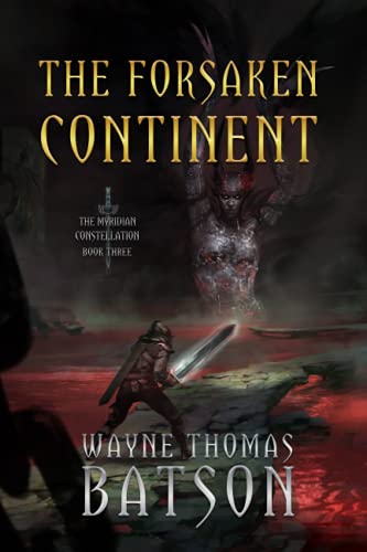 The Forsaken Continent (The Myridian Constellation, Band 3)
