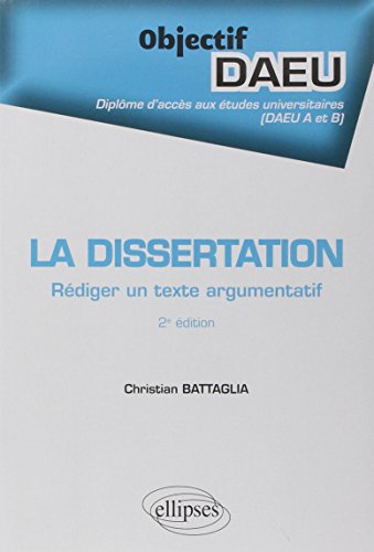 La dissertation : rédiger un texte argumentatif - 2e édition (Objectif DAEU)