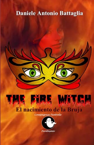 The Fire Witch: El nacimiento de la Bruja (La saga di The SharpShooter)