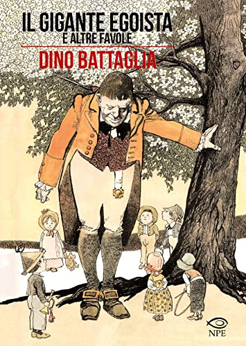Il gigante egoista e altre favole (Dino Battaglia)