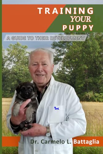 Training Your Puppy: A GUIDE TO THEIR DEVELOPMENT von Bowker