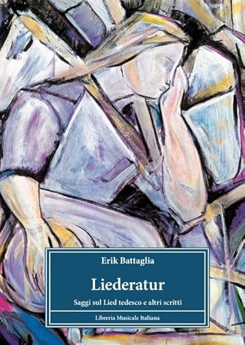 Liederatur. Saggi sul Lied tedesco e altri scritti (Biblioteca musicale) von LIM