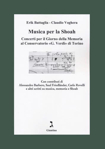 Musica per la Shoah. Concerti per il Giorno della Memoria al Conservatorio «G. Verdi» di Torino (Fuori collana) von Giuntina