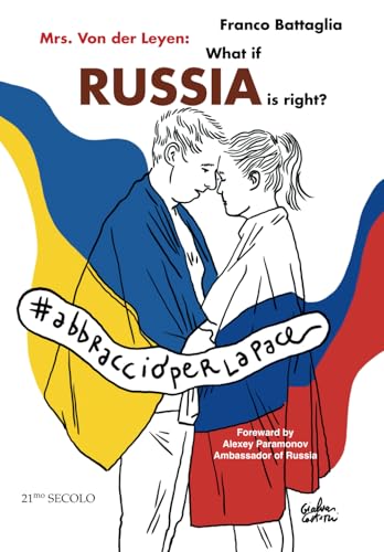 Mrs. von der Leyen: What if Russia is right? von 21mo Secolo