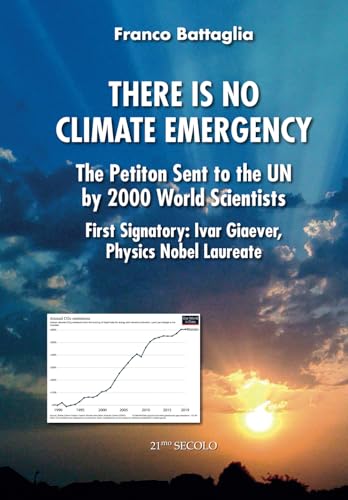 There Is No Climate Emergency: The Petition Sent by 2000 World Scientists to the UN – First Signatory: Ivar Giaever, Physics Nobel Laureate von 21mo Secolo