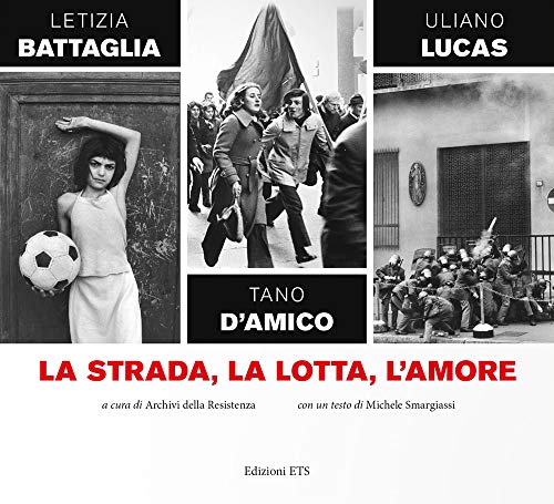 La strada, la lotta, l'amore von Edizioni ETS