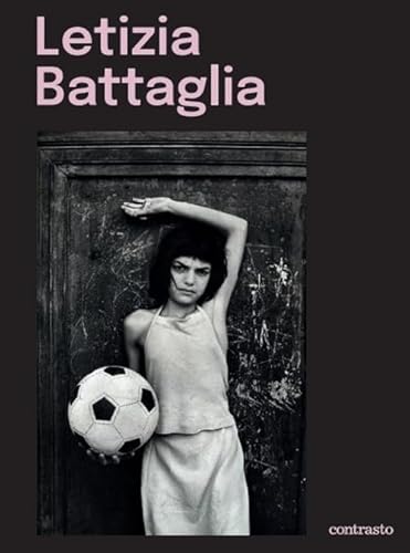 Letizia Battaglia. Ediz. illustrata von Contrasto