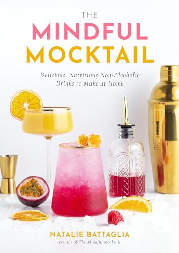 The Mindful Mocktail: Delicious, Refreshing Non-alcoholic Drinks to Make at Home The Mindful Mocktail: Delicious, Refreshing Non-alcoholic Drinks to Make at Home von Page Street Publishing Co.