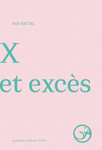 X et Excès: Suivi de De rien bébé