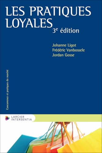 Les pratiques loyales Les pratiques loyales von LARCIER