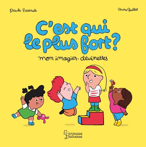 C'est qui le plus fort ?: Mon imagier-devinettes C'est qui le plus fort ?: Mon imagier-devinettes von LAROUSSE