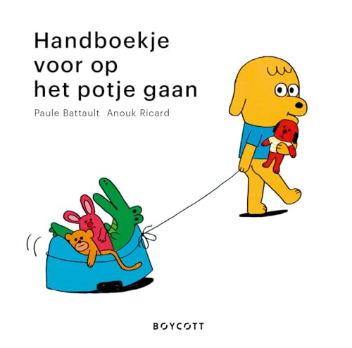 Handboekje voor op het potje gaan Handboekje voor op het potje gaan von Boycott
