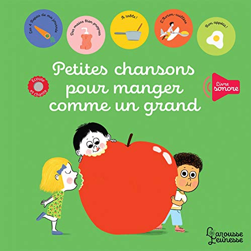 Petites chansons pour manger comme un grand Petites chansons pour manger comme un grand