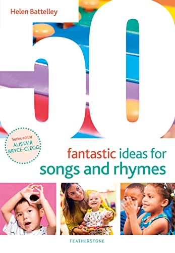 50 Fantastic Ideas for Songs and Rhymes 50 Fantastic Ideas for Songs and Rhymes