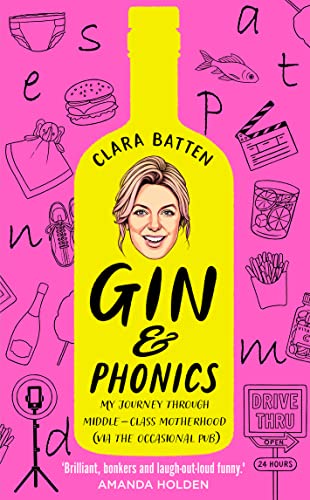 Gin and Phonics: My journey through middle-class motherhood (via the occasional pub) von HarperCollins