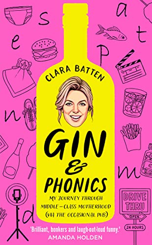 Gin and Phonics: My journey through middle-class motherhood (via the occasional pub)