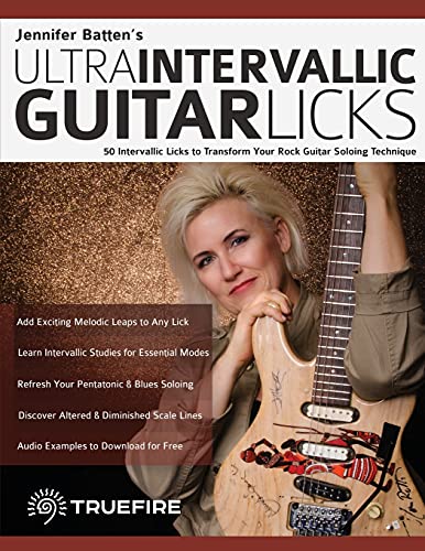 Jennifer Batten’s Ultra-Intervallic Guitar Licks: 50 Intervallic Licks to Transform Your Rock Guitar Soloing Technique (Learn How to Play Rock Guitar) von www.fundamental-changes.com