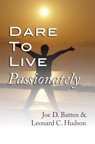 Dare to Live Passionately