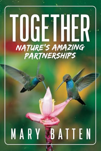 Together: Nature’s Amazing Partnerships