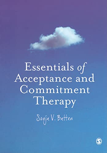 Essentials of Acceptance and Commitment Therapy