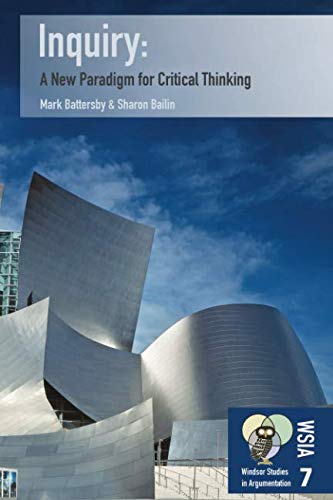 Inquiry: A New Paradigm for Critical Thinking (Windsor Studies in Argumentation, Band 7) von University of Windsor