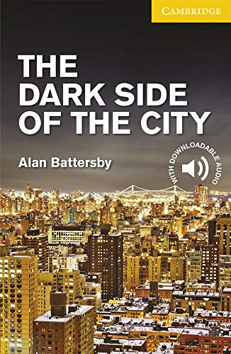The Dark Side of the City Level 2 Elementary/Lower Intermediate (Cambridge English Readers Level 2 Elementary/ Lower Intermediate) von Cambridge University Press