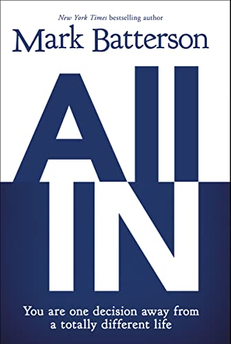 All In: You Are One Decision Away From a Totally Different Life von Zondervan
