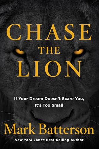 Chase the Lion: If Your Dream Doesn't Scare You, It's Too Small von Multnomah