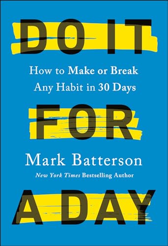 Do It for a Day: How to Make or Break Any Habit in 30 Days von Multnomah
