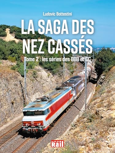 La saga des nez cassés Tome 2 - Les séries des BBB et CC: LES SERIES DES BBB ET CC von LA VIE DU RAIL