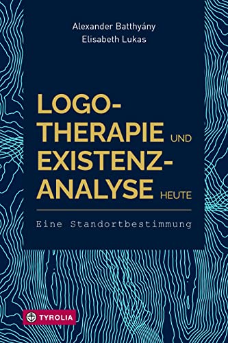 Logotherapie und Existenzanalyse heute: Eine Standortbestimmung. Mit einem Geleitwort von Eleonore Frankl und einem Vorwort von Franz Vesely. ... Viktor Franks im Gespräch von Tyrolia Verlagsanstalt Gm