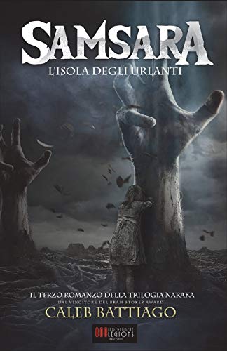 Samsara: L'Isola degli Urlanti (Serie NARAKA, Band 4) von Independent Legions Publishing
