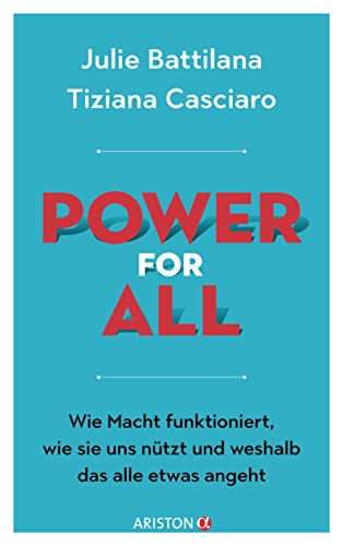 Power for All: Wie Macht funktioniert, wie sie uns nützt und weshalb das alle etwas angeht - Mit einem Vorwort von Janina Kugel