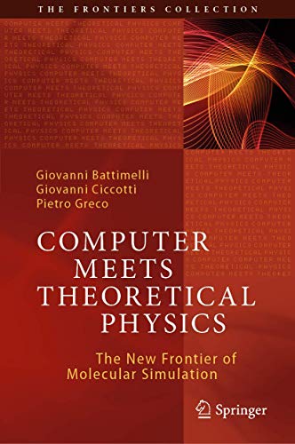 Computer Meets Theoretical Physics: The New Frontier of Molecular Simulation (The Frontiers Collection) von Springer