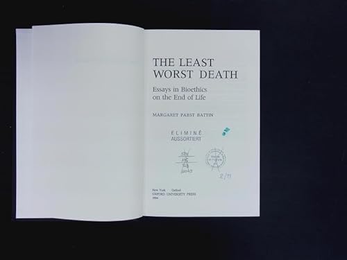 The Least Worst Death: Essays in Bioethics on the End of Life von Oxford University Press Inc