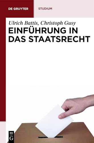 Einführung in das Staatsrecht (De Gruyter Studium)