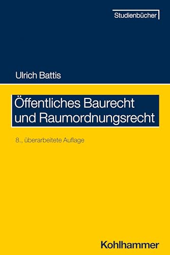Öffentliches Baurecht und Raumordnungsrecht (Studienbücher Rechtswissenschaft)