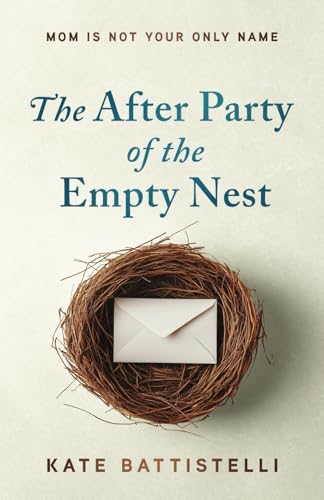 The After Party of the Empty Nest: Mom is Not Your Only Name von Story Architect