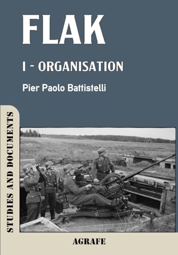 Flak: I - Organisation von Independently published