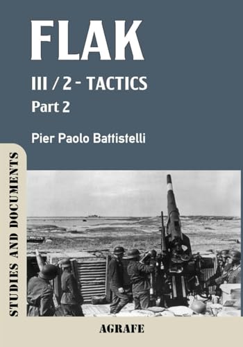Flak: III / 2 - Tactics, Part 2 von Independently published