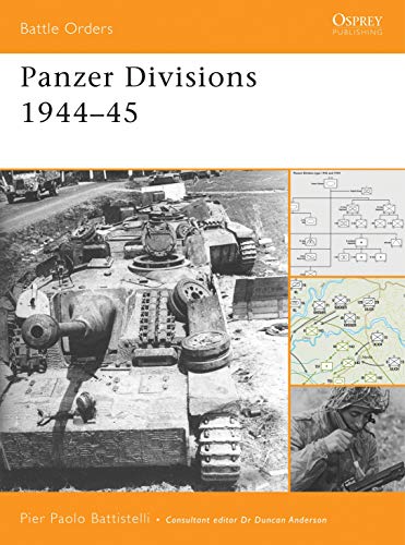 Panzer Divisions 1944-45 (Battle Orders, 38, Band 38)