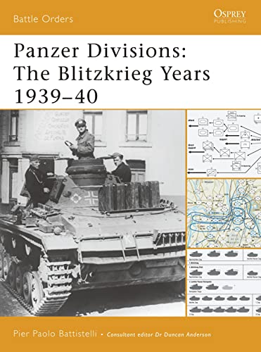 Panzer Divisions: The Blitzkrieg Years 1939-40 (Battle Orders, 32)