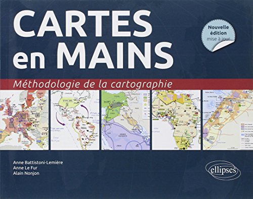 Cartes en mains. Méthodologie de la cartographie • Nouvelle édition conforme au nouveau programme von ELLIPSES