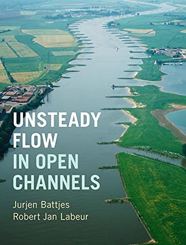Unsteady Flow in Open Channels von Cambridge University Press