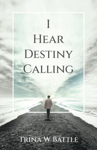 I Hear Destiny Calling von WestBow Press