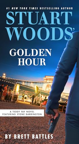 Stuart Woods' Golden Hour (Teddy Fay Novel, 7) von Penguin Publishing Group