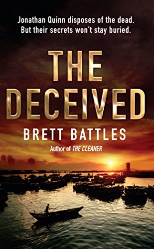 The Deceived: (Jonathan Quinn: book 2): an addictive and action-packed global-spanning adventure that will have you gripped…
