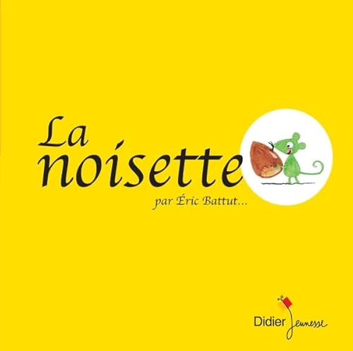 La noisette von DIDIER JEUNESSE