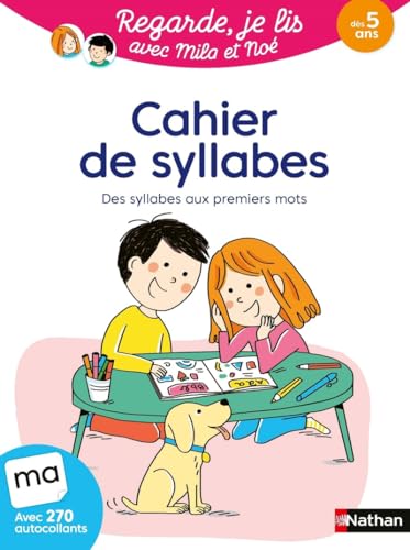 Cahier de syllabes - Regarde, je lis !: Des syllabes aux premiers mots - Avec 270 autocollants von NATHAN