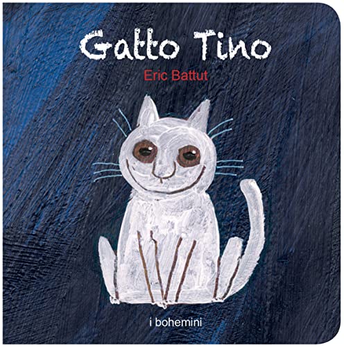 Gatto Tino. Ediz. illustrata (I Bohemini) von Bohem Press Italia